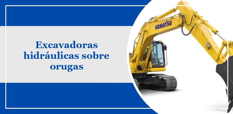 Excavadoras hidráulicas sobre orugas