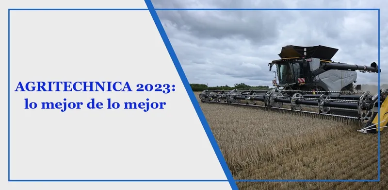 AGRITECHNICA 2023: lo mejor de lo mejor