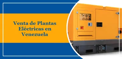 Venta de plantas eléctricas en Venezuela